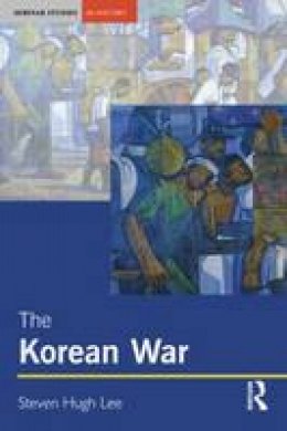 Steven Hugh Lee - The Korean War - 9780582319882 - V9780582319882