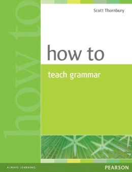 Scott Thornbury - How to Teach Grammar - 9780582339323 - V9780582339323