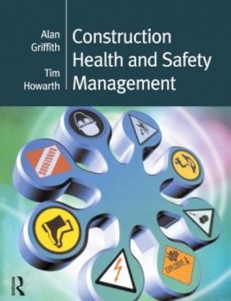 Alan Griffith - Construction Health and Safety Management (Chartered Institute of Building S.) - 9780582414426 - V9780582414426
