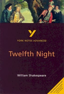Emma Smith - Twelfth Night (3rd Edition) (York Notes Advanced) - 9780582431508 - V9780582431508