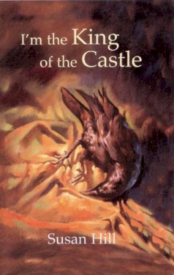 Susan Hill - I'm the King of the Castle - 9780582434462 - V9780582434462