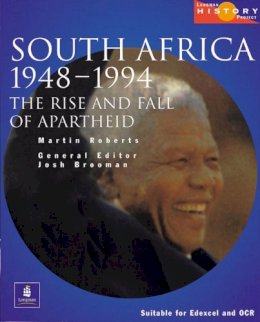 Josh Brooman - South Africa 1948-1994: the Rise and Fall of Apartheid - 9780582473836 - V9780582473836