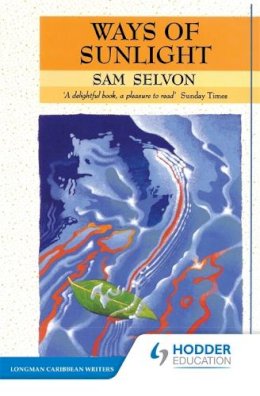 Sam Selvon - Ways of Sunlight - 9780582642614 - V9780582642614