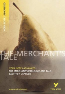 Pamela King - York Notes Advanced: The Merchant's Prologue and Tale - 9780582772304 - V9780582772304