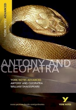 William Shakespeare - Antony and Cleopatra (York Notes Advanced) - 9780582823099 - V9780582823099