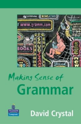 David Crystal - Making Sense of Grammar - 9780582848634 - V9780582848634