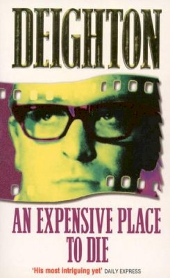 Len Deighton - An Expensive Place to Die - 9780586026717 - KRF0005992