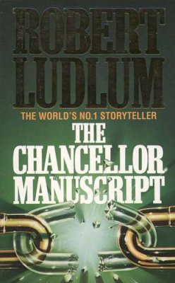 Robert Ludlum - The Chancellor Manuscript - 9780586047651 - KKD0005789
