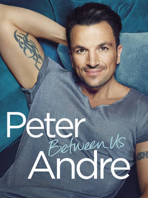 Peter Andre - Peter Andre - Between Us - 9780593077689 - V9780593077689