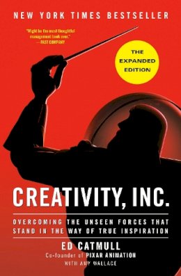 Ed Catmull - Creativity, Inc. (the Expanded Edition): Overcoming the Unseen Forces That Stand in the Way of True Inspiration - 9780593594643 - V9780593594643