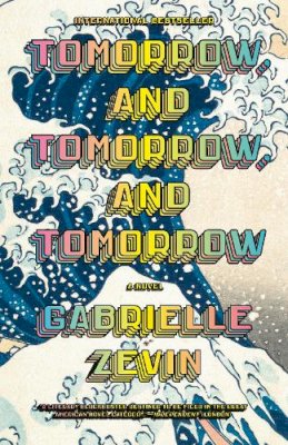Gabrielle Zevin - Tomorrow, and Tomorrow, and Tomorrow: A Novel - 9780593686652 - V9780593686652