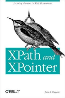 John E. Simpson - XPath & XPointer - 9780596002916 - V9780596002916