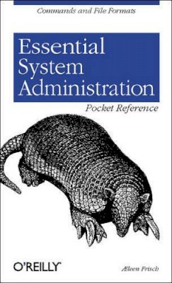 Aeleen Frisch - Essential System Administration Pocket Reference - 9780596004491 - V9780596004491