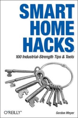 Gordon Meyer - Smart Home Hacks - 9780596007225 - V9780596007225