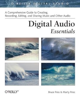 Bruce Fries - Digital Audio Essentials - 9780596008567 - V9780596008567