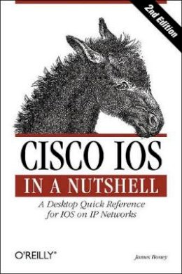 James Boney - Cisco IOS in a Nutshell (In a Nutshell (O'Reilly)) - 9780596008697 - V9780596008697