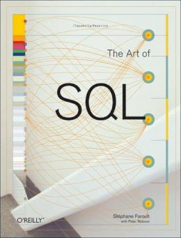 Stephane Faroult - The Art of SQL - 9780596008949 - V9780596008949