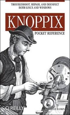 Kyle Rankin - Knoppix Pocket Reference - 9780596100759 - V9780596100759