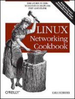 Carla Schroder - Linux Networking Cookbook - 9780596102487 - V9780596102487