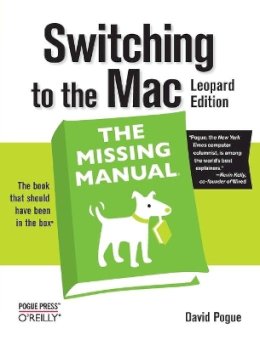 David Pogue - Switching to the Mac the Missing Manual - 9780596514129 - V9780596514129