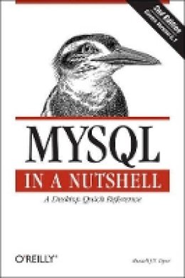 Russell Dyer - MYSQL in a Nutshell (In a Nutshell (O'Reilly)) - 9780596514334 - V9780596514334