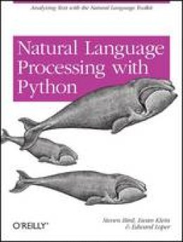Steven Bird, Ewan Klein, Edward Loper - Natural Language Processing with Python - 9780596516499 - V9780596516499
