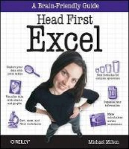 Michael Milton - Head First Excel: A learner's guide to spreadsheets - 9780596807696 - V9780596807696
