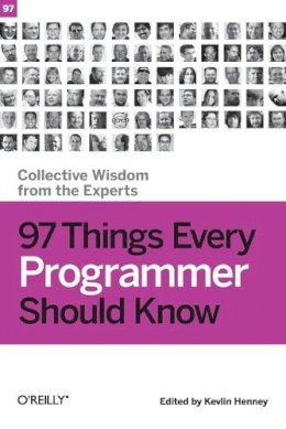 Kevlin Henney - 97 Things Every Programmer Should Know - 9780596809485 - V9780596809485