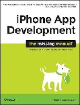 Craig Hockenberry - iPhone App Development: The Missing Manual - 9780596809775 - V9780596809775