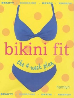 C Gallagher-Mundy - Bikini Fit: The 4-week Plan - 9780600607564 - KHS0047863