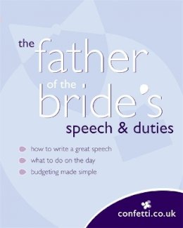 Confetti.Co.Uk - Father of the Bride's Speech and Duties - 9780600617785 - KAK0012884 Confetti.Co.Uk - Father of the Bride's Speech and Duties - 9780600617785 - KAK0012884