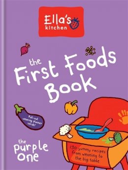 Ella´s Kitchen - The First Foods Book: The Purple One (Ella's Kitchen) - 9780600629252 - V9780600629252