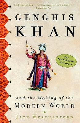 Jack Weatherford - Genghis Khan and the making of the modern world - 9780609809648 - 9780609809648