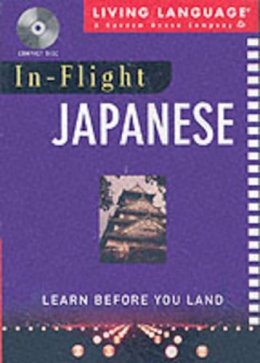 Living Language - In-Flight Japanese: Learn Before You Land - 9780609810729 - 9780609810729
