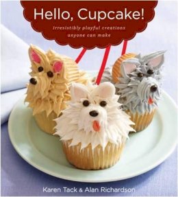 Karen Tack - Hello, Cupcake!: Irresistibly Playful Creations Anyone Can Make - 9780618829255 - V9780618829255