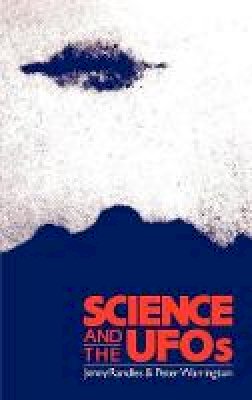 Jenny Randles - Science and the UFO - 9780631135630 - V9780631135630