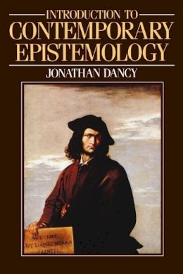 Jonathan Dancy - An Introduction to Contemporary Epistemology - 9780631136224 - V9780631136224