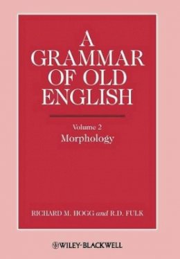 Richard M. Hogg - Grammar of Old English - 9780631136712 - V9780631136712