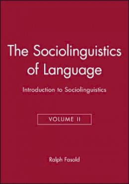 Ralph W. Fasold - The Sociolinguistics of Language - 9780631138259 - V9780631138259