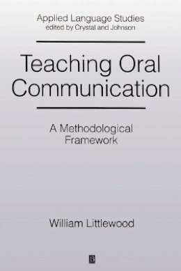 William Littlewood - Teaching Oral Communication: A Methodological Framework - 9780631154563 - V9780631154563