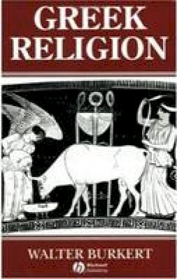 Walter Burkert - Greek Religion: Archaic and Classical - 9780631156246 - V9780631156246