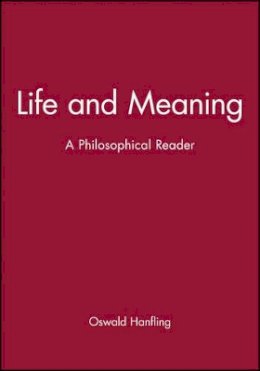 Orion Publishing Co - Life and Meaning: A Philosophical Reader - 9780631157847 - V9780631157847
