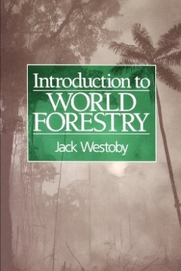 Jack Westoby - Introduction to World Forestry - 9780631161349 - V9780631161349
