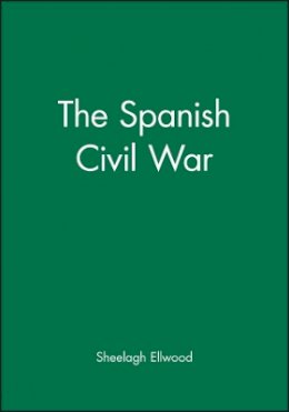 Sheelagh Ellwood - The Spanish Civil War - 9780631166177 - V9780631166177