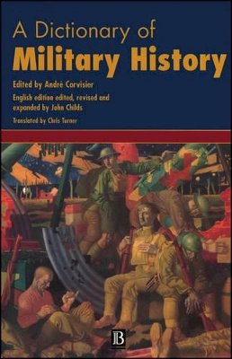 Andr Corvisirer - A Dictionary of Military History (and the Art of War) - 9780631168485 - V9780631168485