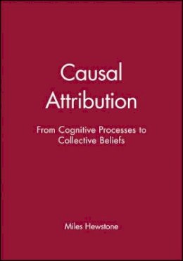 Miles Hewstone - Causal Attribution: From Cognitive Processes to Collective Beliefs - 9780631171652 - V9780631171652