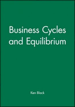 Ken Black - Business Cycles and Equilibrium - 9780631174936 - V9780631174936