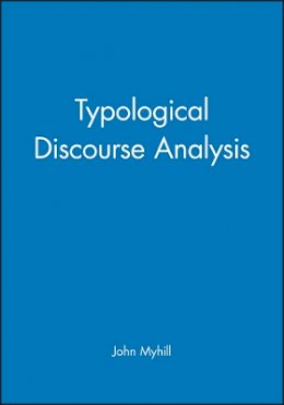 John Myhill - Typological Discourse Analysis - 9780631176145 - V9780631176145