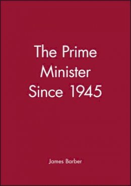 James Barber - The Prime Minister Since 1945 - 9780631177951 - V9780631177951