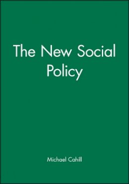 Michael Cahill - The New Social Policy - 9780631178620 - V9780631178620